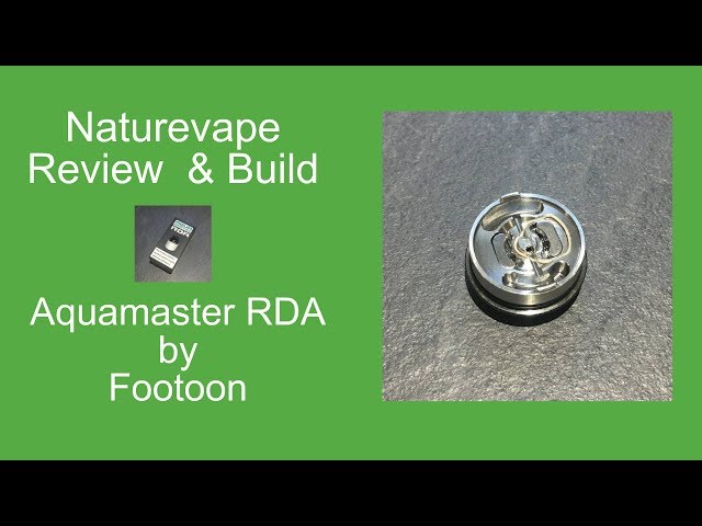 Aqua Master RDA by Footoon...Review & Build