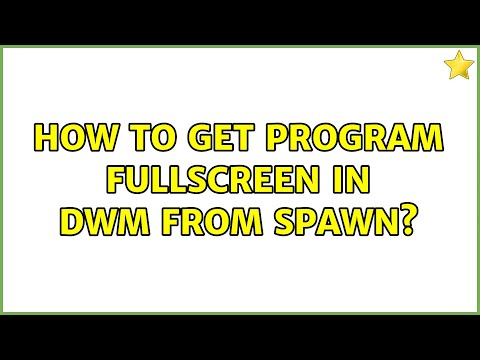 How to get program fullscreen in dwm from spawn?