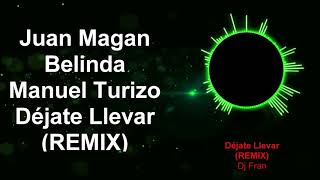 Dejate llevar belinda ft juan magan