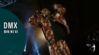 DMX - Who We Be (From &quot;Smoke Out Festival Presents: DMX&quot;)