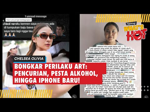 Chelsea Olivia Bongkar Perilaku ART: Dugaan Pencurian, Pesta Alkohol, Hingga iPhone Baru!