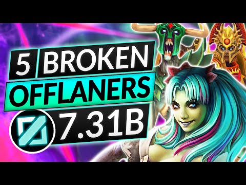 Top 5 BEST OFFLANE Heroes of the NEW 7.31B PATCH - BEYOND BROKEN - Dota 2 Guide