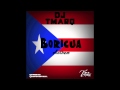 DJ T Marq - Oye Mi Canto (Boricua Anthem)