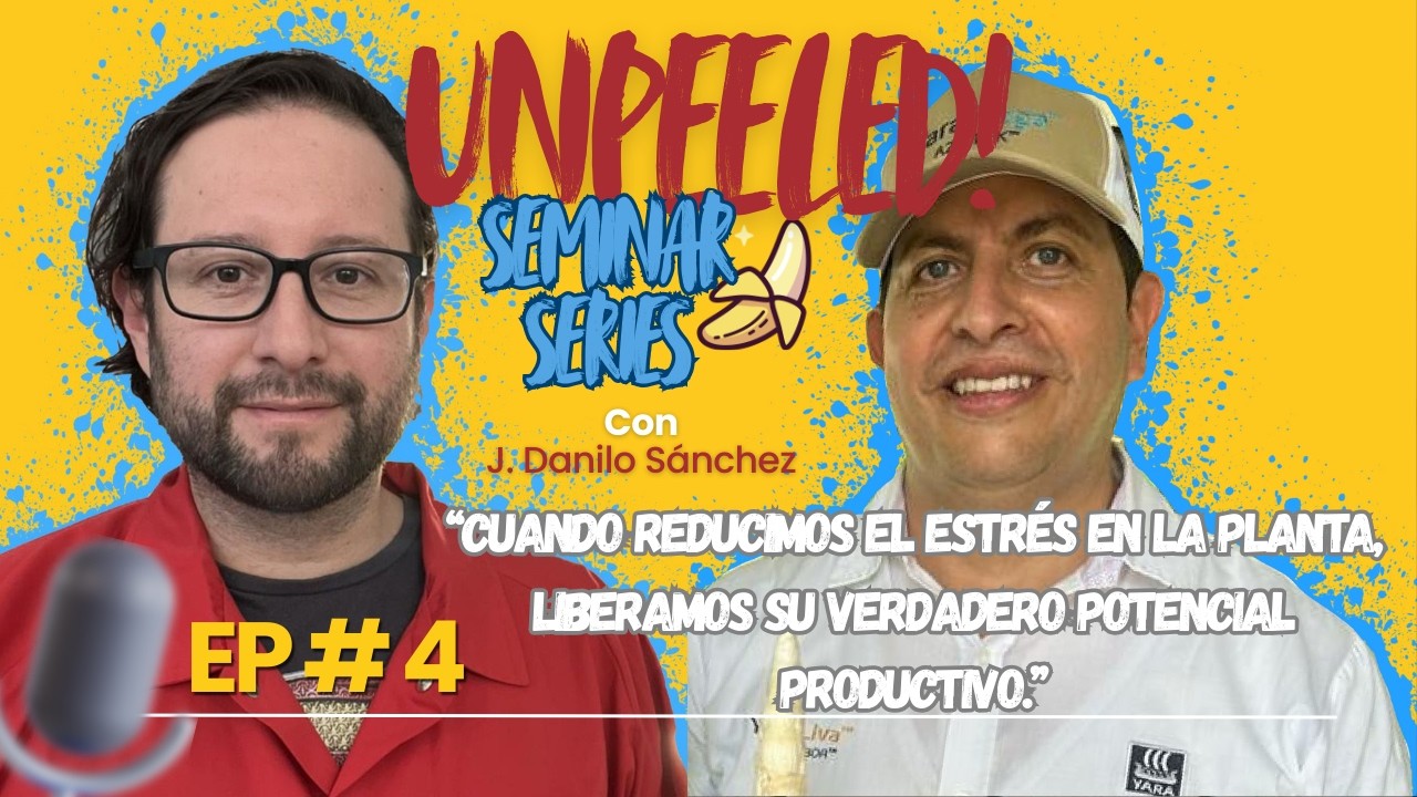 Entender al banano como sistema vivo - con Danilo Sánchez| Unpeeled seminar series Episode 4