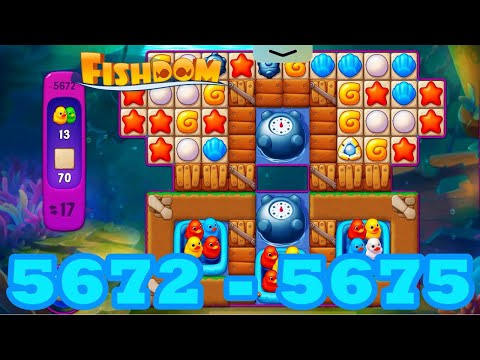 Fishdom Level 5672 - 5675 HD Walkthrough | 3 match puzzle | gameplay | android | 5673 | 5674