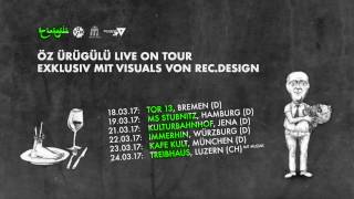 ÖZ ÜRÜGÜLÜ - live on tour 18. - 24. März 2017 (D, CH)