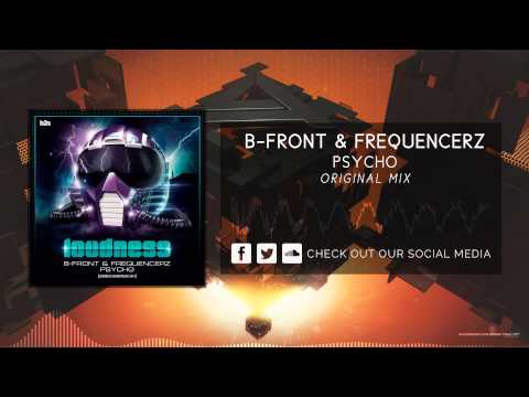 B-Front & Frequencerz - Psycho (Loudness Soundtrack 2014) [HQ Original]