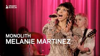 Monolith - Melanie Martinez
