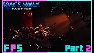 You Did NOT Just Do That | Space Hulk Tactics Part 2 - Foreman Plays Stuff