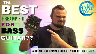 Video thumbnail for The BEST Preamp/Direct Box for BASS GUITAR?? Aguilar Tone Hammer Review by Rumblin Man
