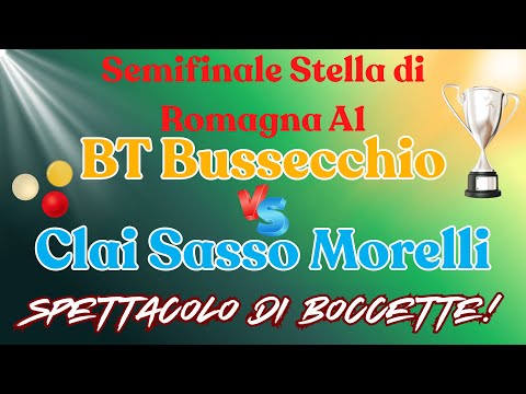 🔥 Semifinale Stella di Romagna A1 | BT Bussecchio vs Clai Sasso Morelli – Spettacolo di Boccette!