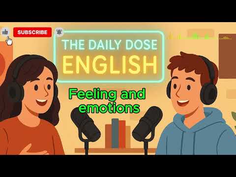 The Daily Dose English - Episode 13 - Feeling and Emotions