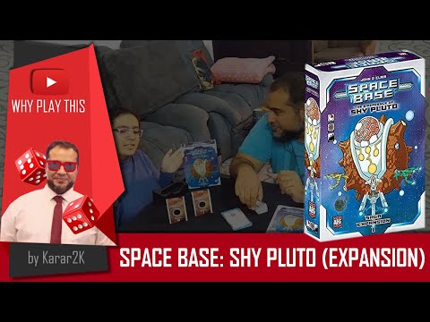 Why Play This - Space Base Expansion: Emergence of Shy Pluto