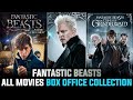 Fantastic Beasts All Movies Box Office Collection |Fantastic Beasts|