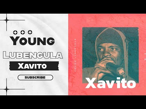 Young Lubengula - Xavito (part. FK)