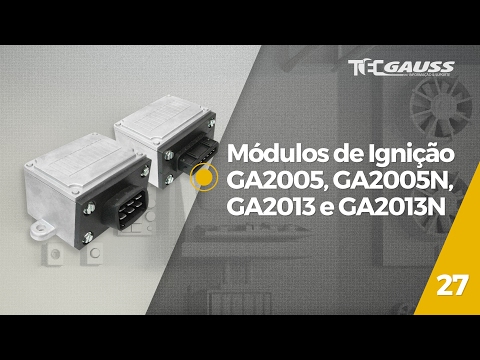 Módulos de Ignição GA2005, GA2005N, GA2013 e GA2013N | #TecGauss 27