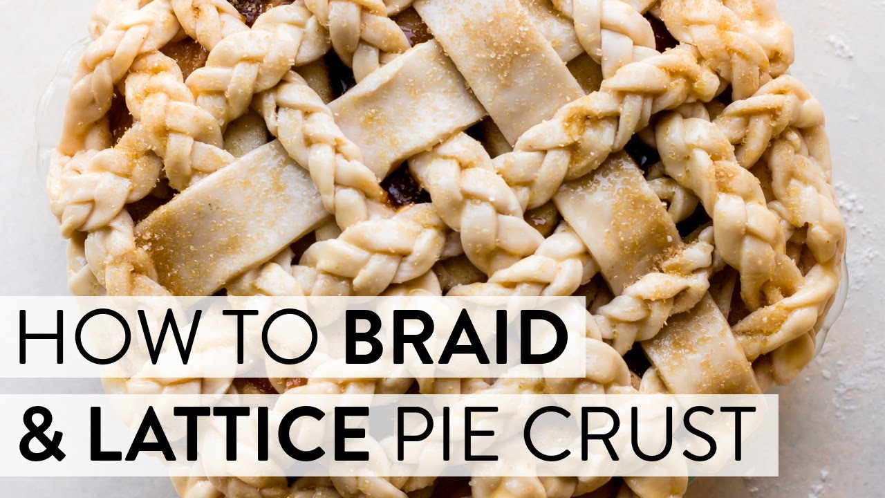 How to Braid and Lattice Pie Dough | Sally's Baking