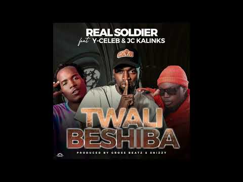 Real Soldier - TWALIBESHIBA feat JC kalinks × Y-celeb