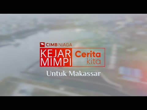 Cerita Kita : Episode Makassar