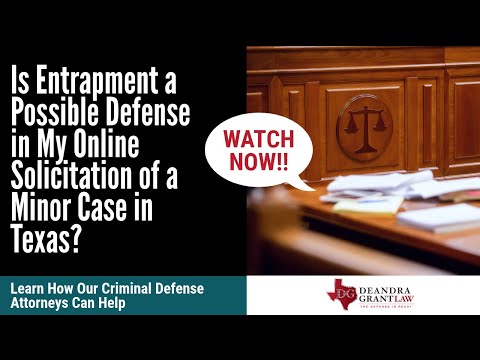 Is Entrapment a Possible Defense in My Online Solicitation of a Minor Case in Texas? | Contact Us