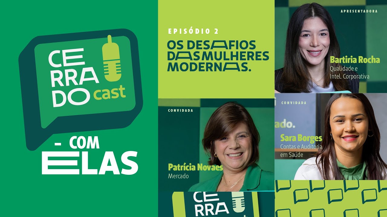 Cerrado Cast – COM ELAS: Os Desafios das Mulheres Modernas | #002