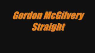 Gordon Mcgilvery-Straight