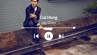 Jay Chou - Cai Hong (Lirik &amp; Terjemahan)