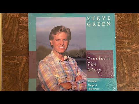 Proclaim the Glory - Steve Green