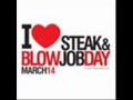 Steak and a BJ Song (Valentines Day for the Man.