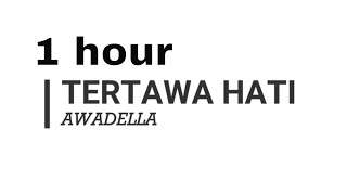Download lagu Tertawa Hati - Awdella 1 Jam Lyrics mp3