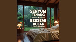 Download lagu Senyum Tenang Bersemi Bulan mp3 Download lagu Senyum Tenang Bersemi Bulan mp3