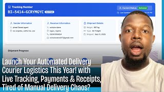 Launch Your Automated Delivery Courier Logistics This Year! with Live Tracking, Payments & Receipts
