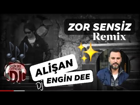 Alişan ft Dj Engin Dee - Zor Sensiz / Remix