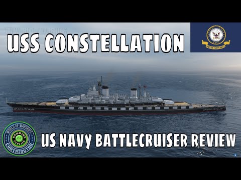 US Battlecruiser USS Constellation World of Warships Wows Review Guide