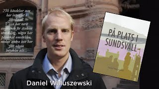 Daniel Waluszewski, På plats i Sundsvall