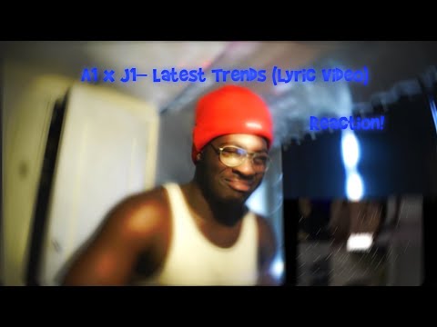 🤮THESE MAN R NEXT UPP!!🤮-A1 x J1– Latest Trends (Lyric Video)