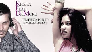 Krisha - Empieza por ti (Remix Bachata Edition) ft. Dr. More