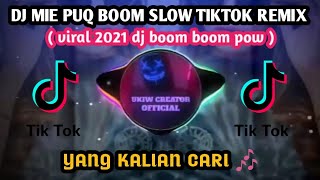Download lagu 🔴Dj mie puq boom slow tiktok remix viral 2021 dj boom boom pow🎧🎶 mp3