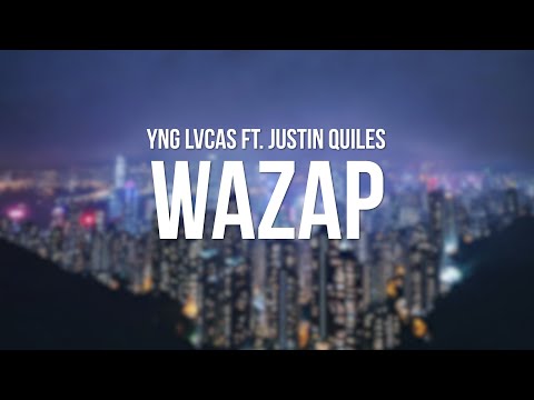 Yng Lvcas Ft Justin Quiles - Wazap (Letra/Lyrics)