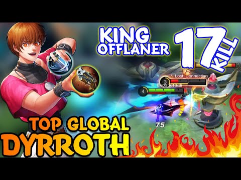 17 KILL Offlaner | Dyrroth NEW Meta Build | Best Build Dyrroth | Top Global Dyrroth ~ MLBB
