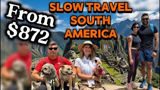 Slow Travel South America as low as $872