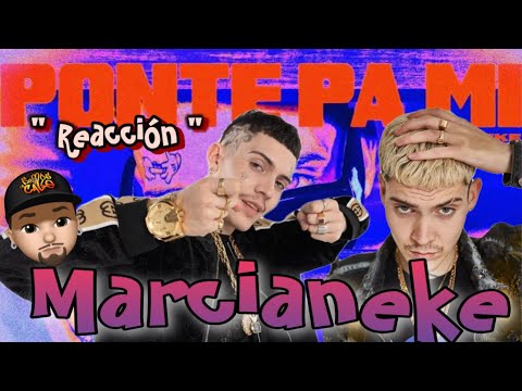 (BORICUA REACCIONA) MARCIANEKE - PONTE PA MI (VIDEO OFICIAL)
