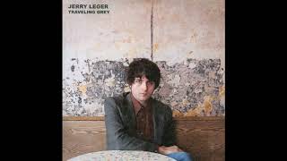 Jerry Leger - Traveling Grey