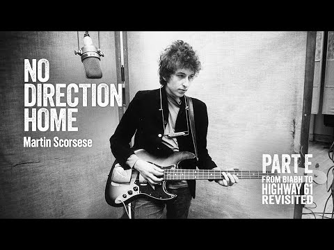 No Direction Home: Bob Dylan - Part E [no spoilers version]
