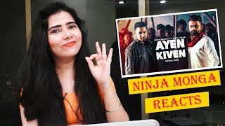 AYEN KIVEN : Gippy Grewal Ft. Amrit Maan (Full Video) Latest Punjabi Songs | Ninja Monga Reacts !