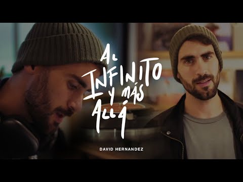 Al Infinito Y Más Allá | David Hernández (Video Oficial)
