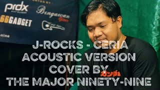 Download lagu J-ROCKS - CERIA ACOUSTIC VERSION COVER BY THE MAJOR NINETY-NINE  mp3