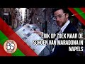 Erik op zoek naar de schoen van Maradona in Napels
