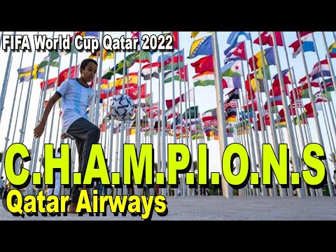 C.H.A.M.P.I.O.N.S - Qatar Airways official FIFA World Cup