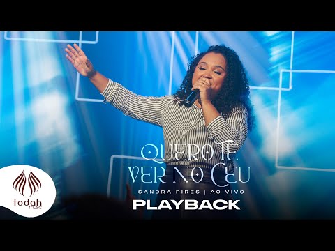 Sandra Pires | Quero Te Ver No Céu [Playback com Letra]